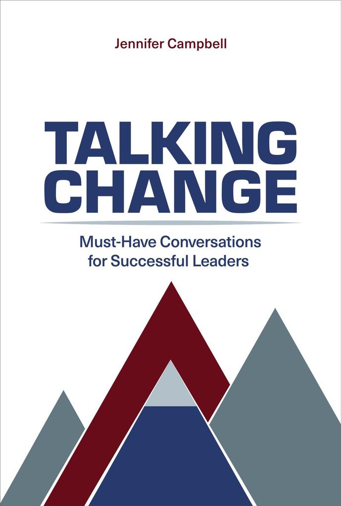 Talking Change: Must-Have Conversations for Successful Leaders