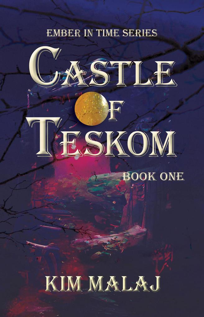 Castle of Teskom (Ember in Time #1)