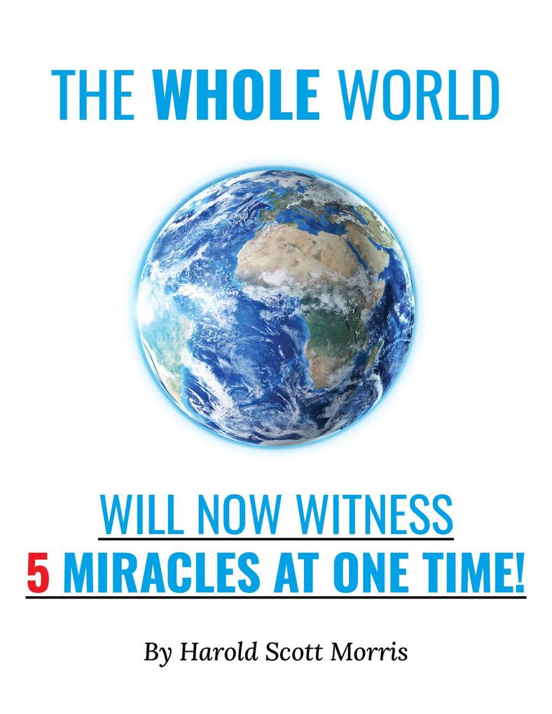 The Whole World Will Now Witness 5 Miracles at One Time!