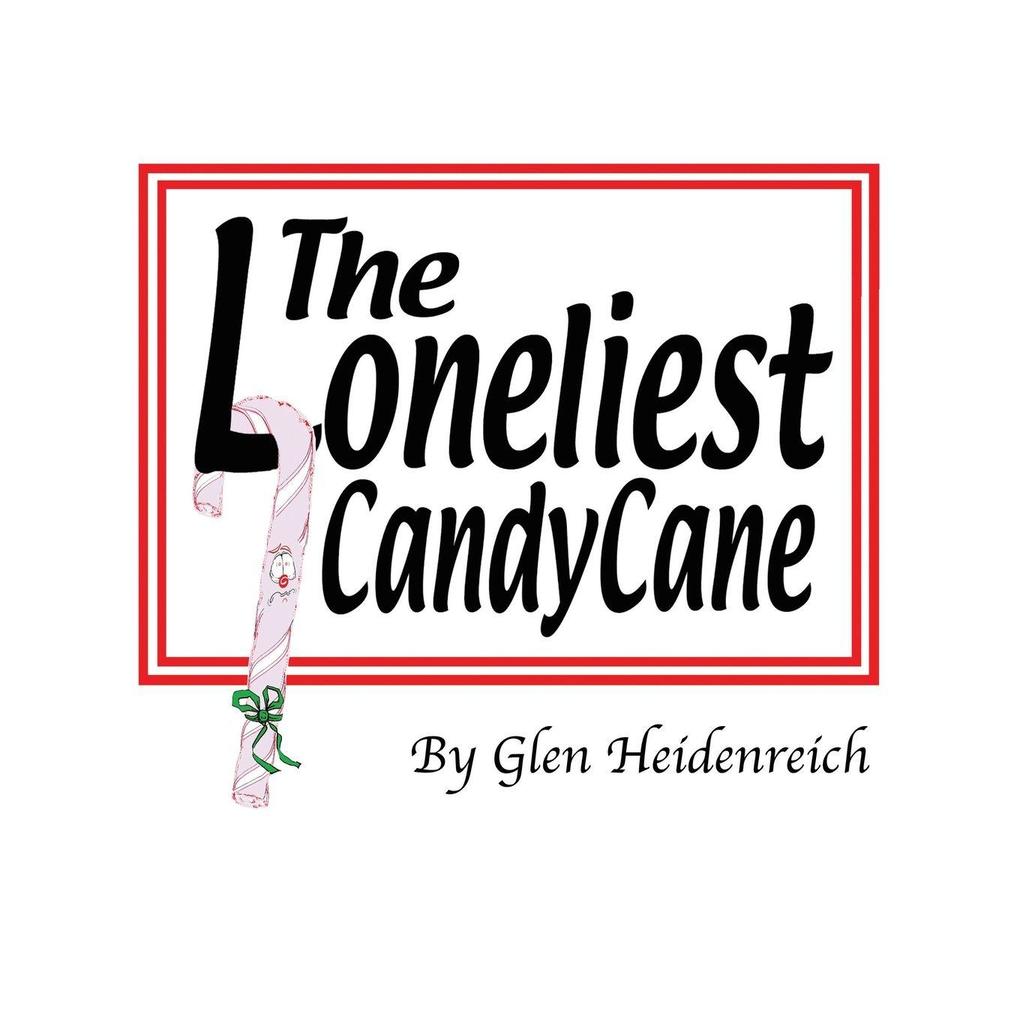 The Loneliest Candy Cane