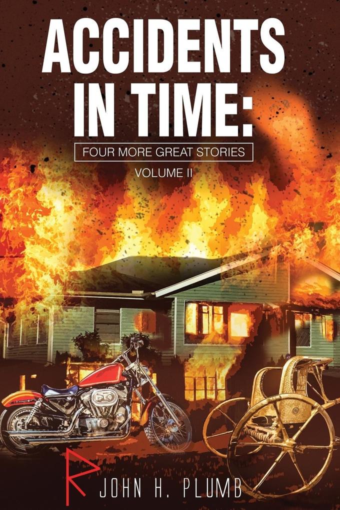 Accidents in Time: Four More Great Stories (Volume ll)