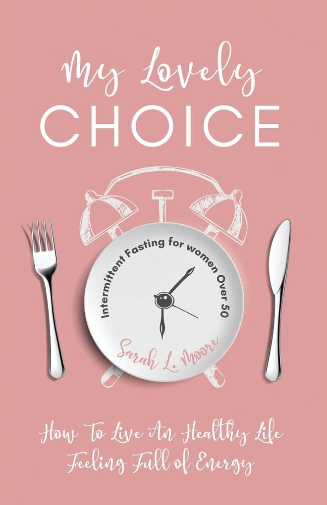 My Lovely Choice Intermittent Fasting for Women Over 50