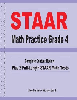 STAAR Math Practice Grade 4: Complete Content Review Plus 2 Full-length STAAR Math Tests