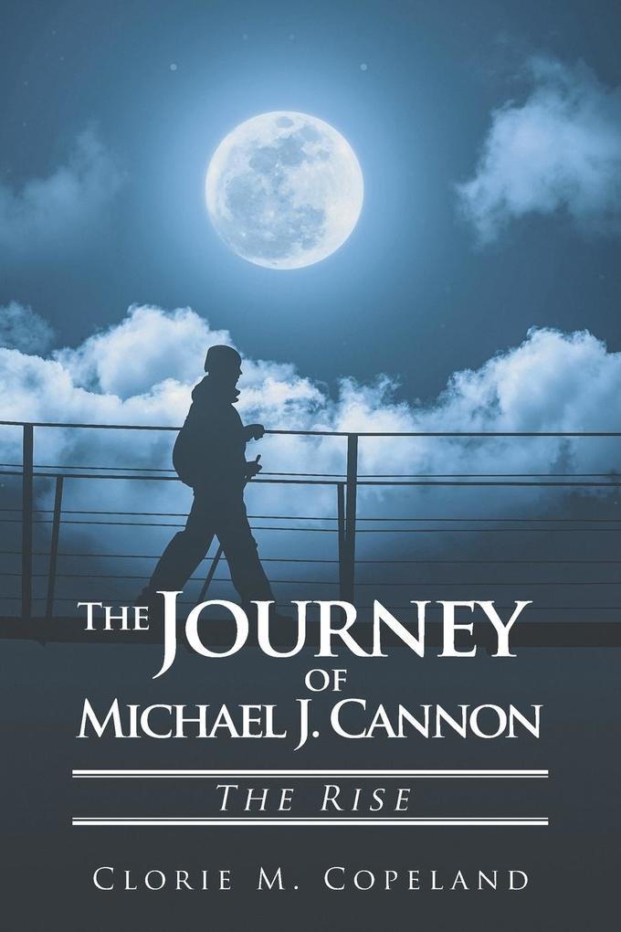 The Journey of Michael J. Cannon