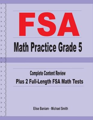 FSA Math Practice Grade 5: Complete Content Review Plus 2 Full-length FSA Math Tests