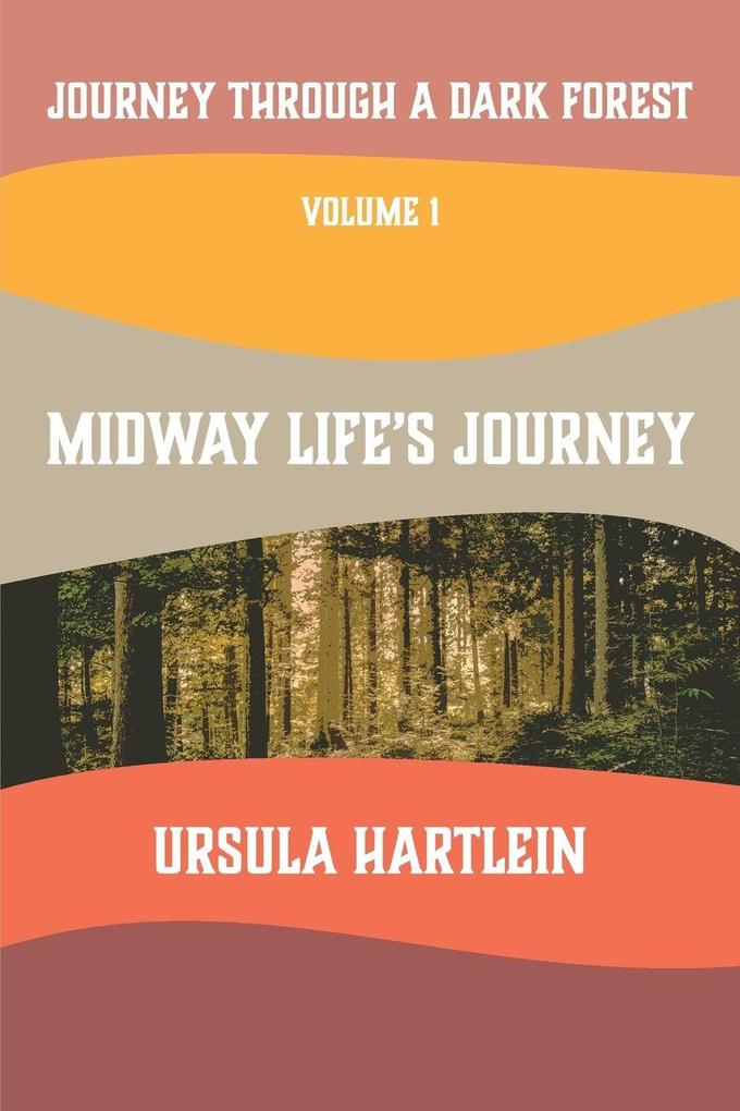 Journey Through a Dark Forest Vol I