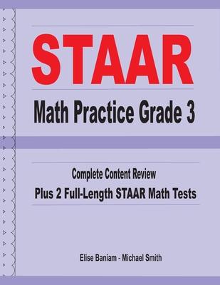 STAAR Math Practice Grade 3: Complete Content Review Plus 2 Full-length STAAR Math Tests