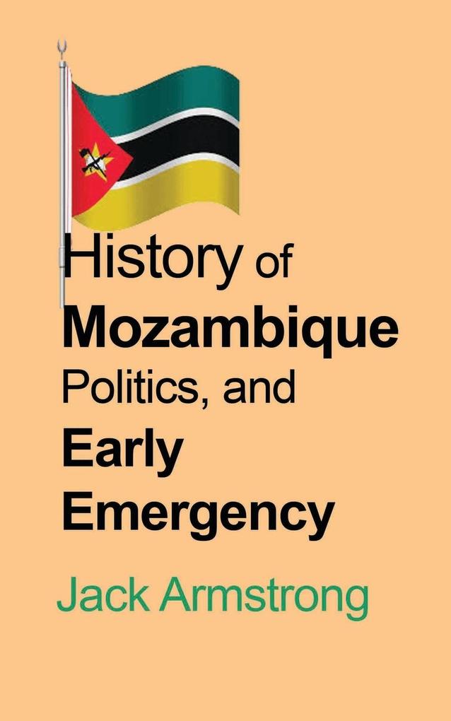 History of Mozambique Politics and Early Emergency