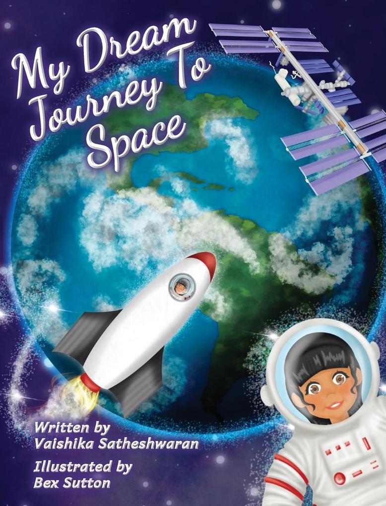 My Dream Journey To Space