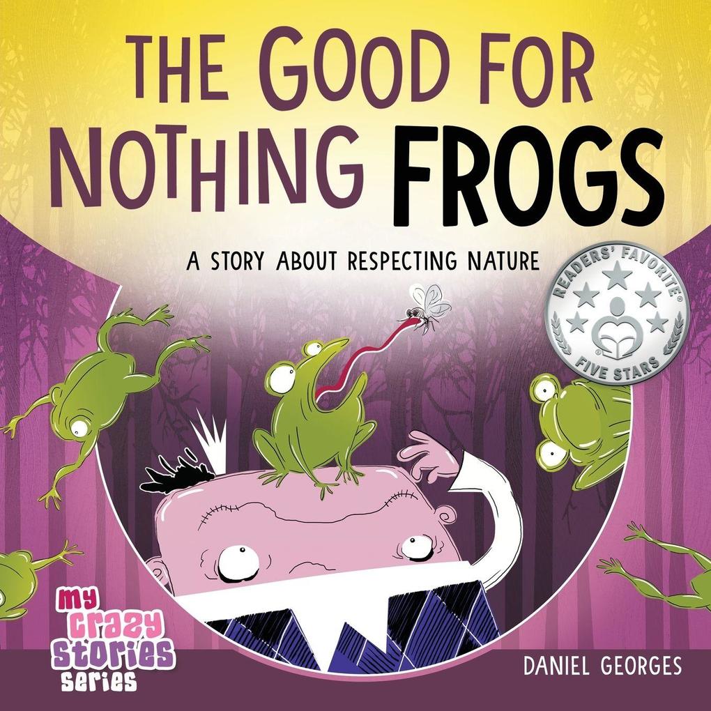 The Good for Nothing Frogs