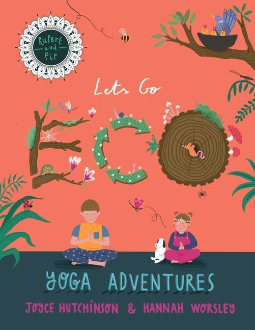 Rupert and Pip: Yoga Adventures.: Lets go ECO!