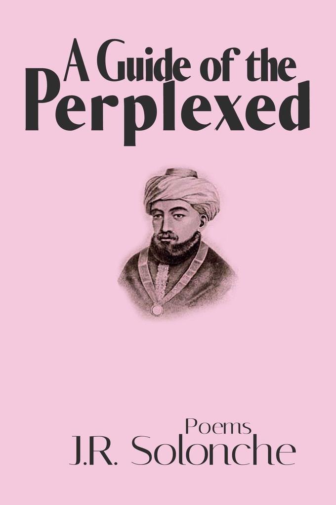 A Guide of the Perplexed