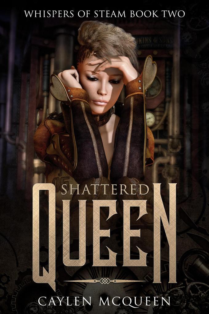 Shattered Queen (Whispers of Steam #2)