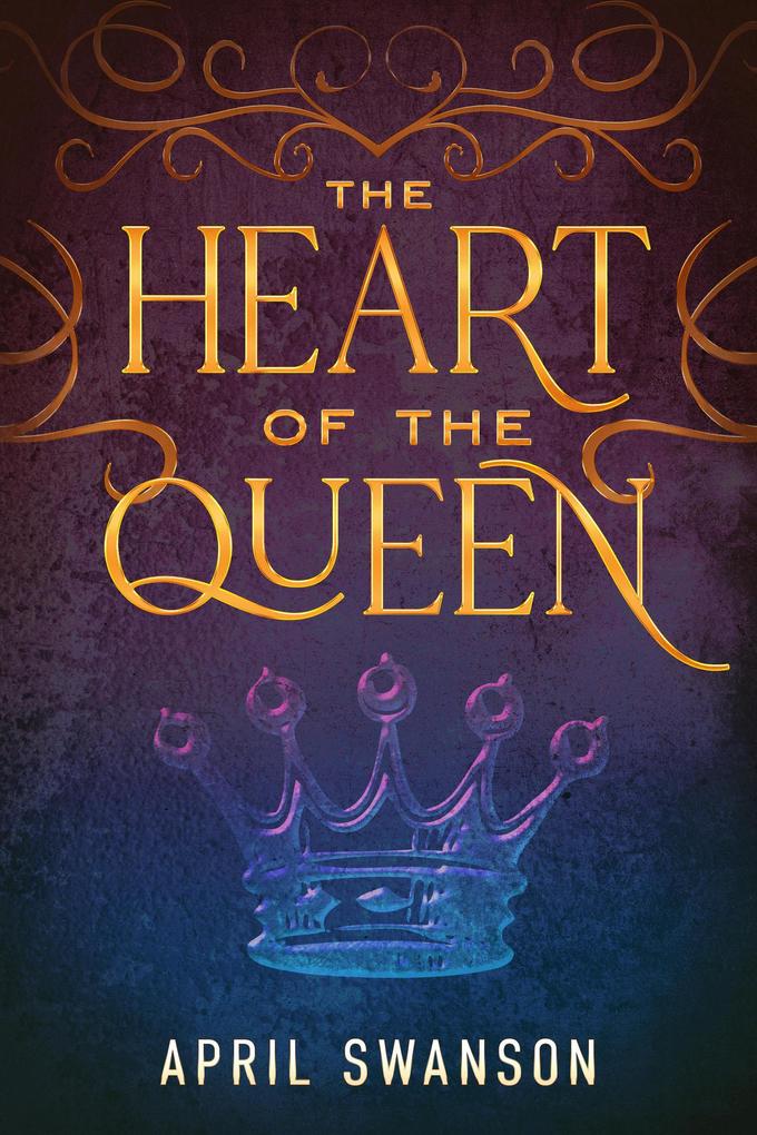 The Heart of the Queen (Dragon Warriors #3)