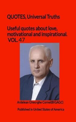 Useful quotes about love motivational and inspirational. VOL.47: QUOTES Universal Truths