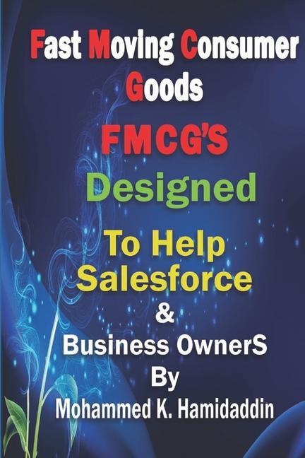 Fmcg: ed to Help Salesforce & Customer Development Mangers as well as Business Owners