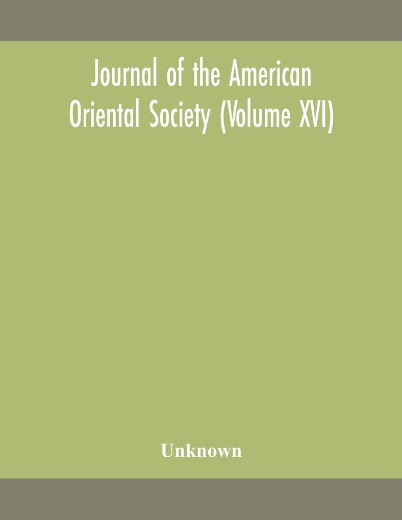 Journal Of The American Oriental Society (Volume Xvi)