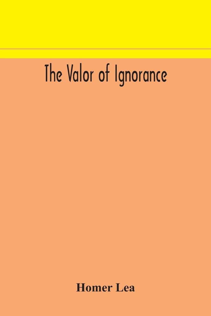 The Valor Of Ignorance