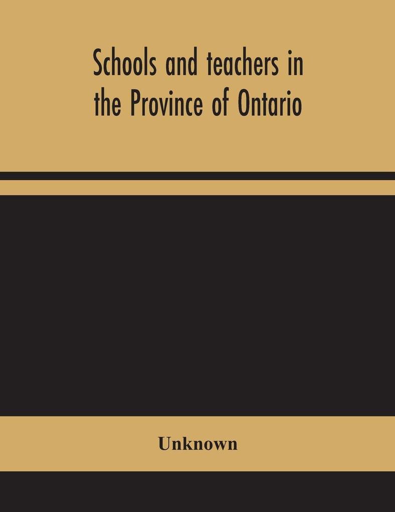 Schools And Teachers In The Province Of Ontario; Elementary Secondary Vocational Normal And Model Schools November 1946
