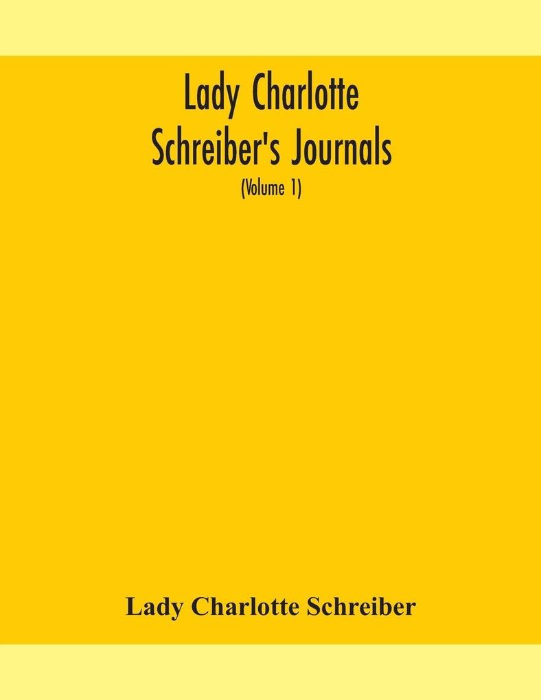 Lady Charlotte Schreiber'S Journals