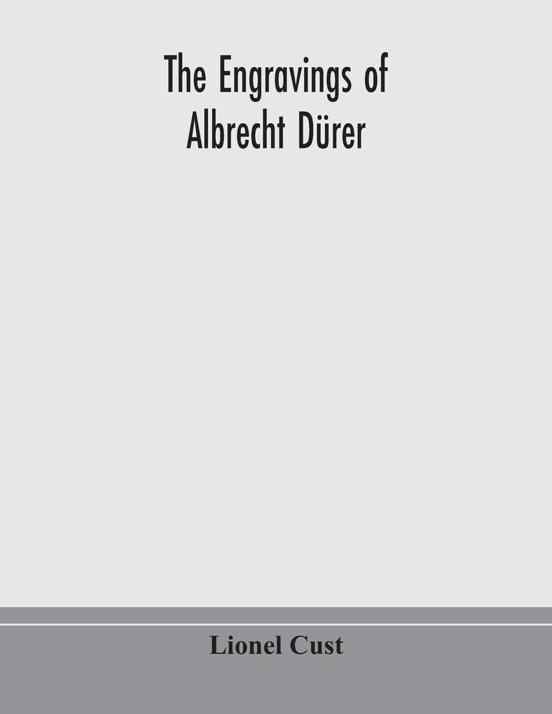 The Engravings Of Albrecht Dürer