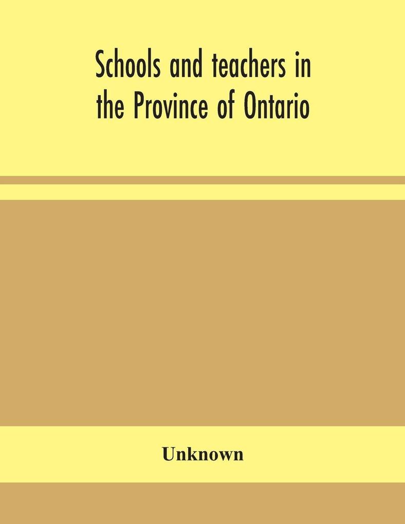 Schools And Teachers In The Province Of Ontario; Elementary Secondary Vocational Normal And Model Schools November 1932