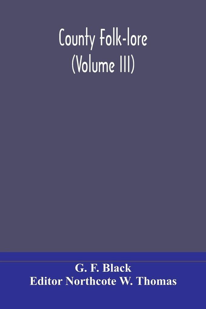 County Folk-Lore (Volume Iii)