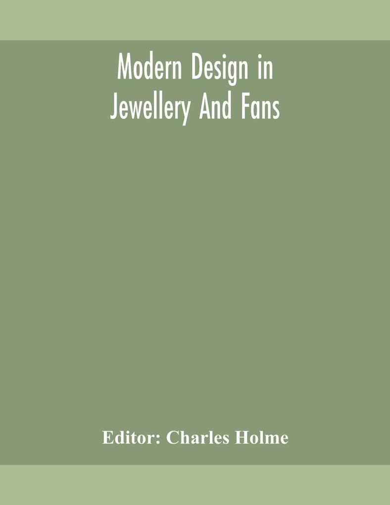 Modern Design In Jewellery And Fans