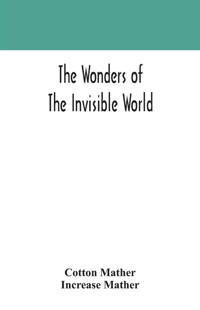 The wonders of the invisible world