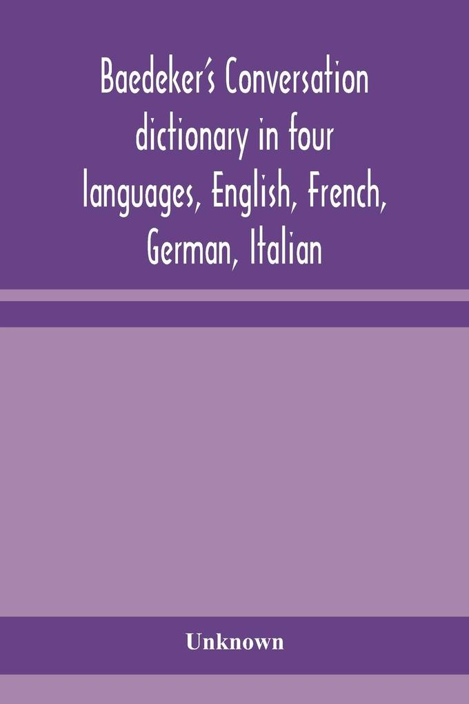 Baedeker‘s Conversation dictionary in four languages English French German Italian