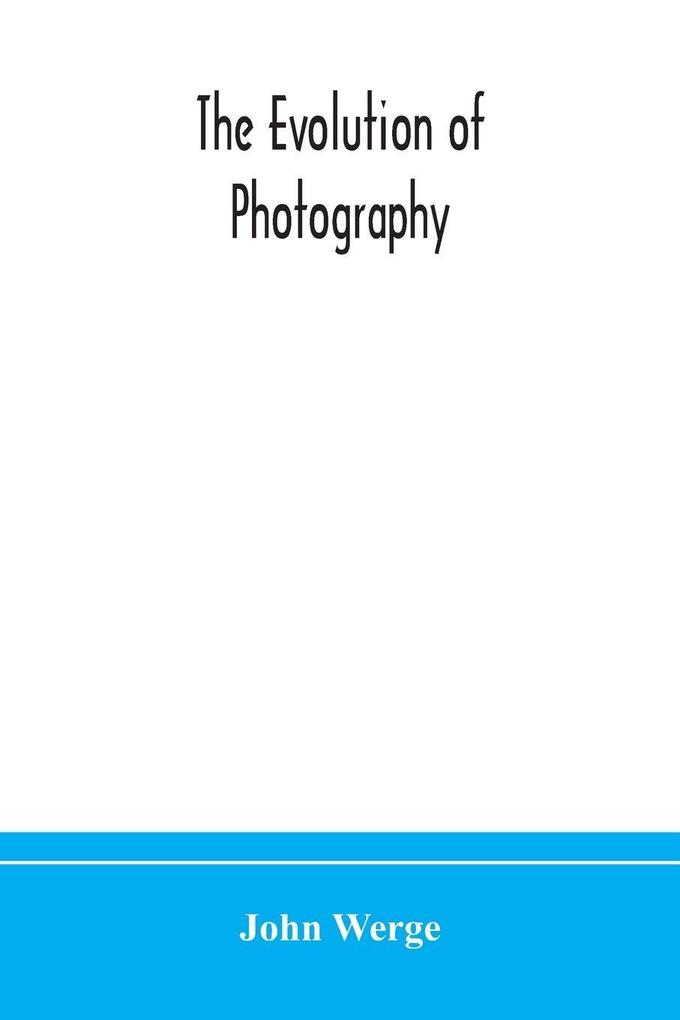 The Evolution Of Photography