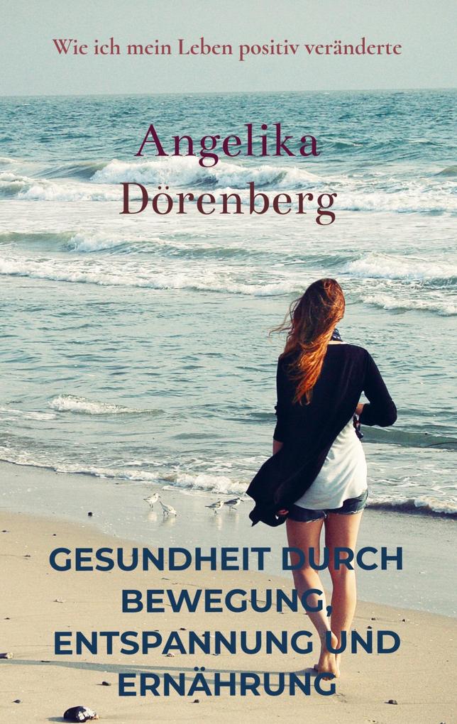 Gesundheit durch Bewegung Entspannung und Ernährung