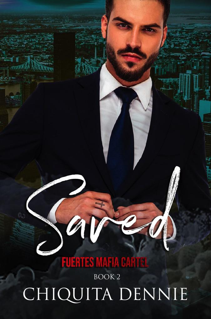 Saved (Fuertes Mafia Cartel #2)
