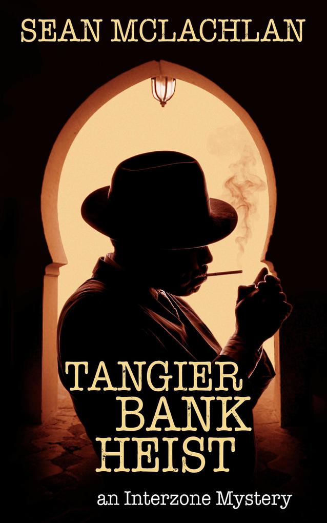 Tangier Bank Heist (Interzone Mystery #1)