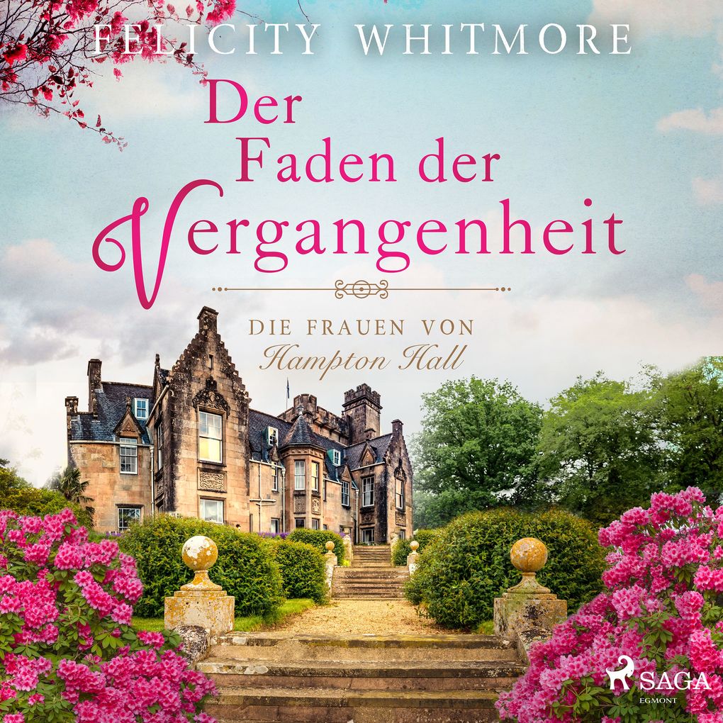 Der Faden der Vergangenheit: Die Frauen von Hampton Hall Roman (Die Hampton-Hall-Trilogie 1)