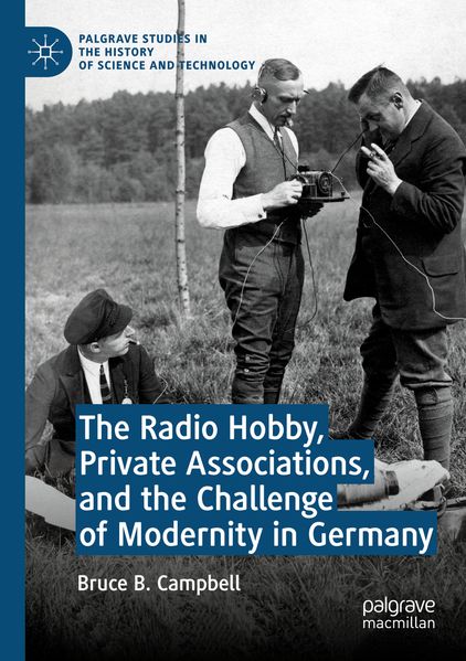 The Radio Hobby Private Associations and the Challenge of Modernity in Germany