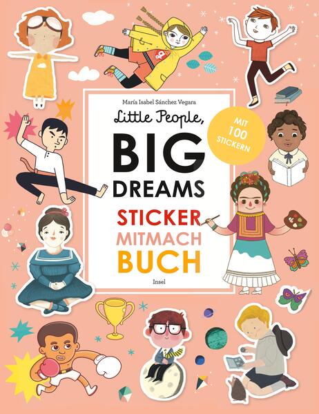 Little People Big Dreams: Sticker-Mitmach-Buch