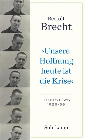 'Unsere Hoffnung heute ist die Krise' Interviews 1926-1956 - Bertolt Brecht