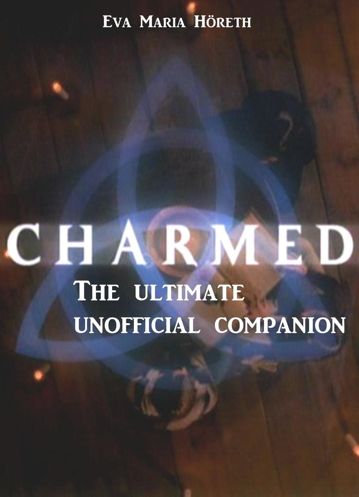Charmed - The ultimate unofficial companion: