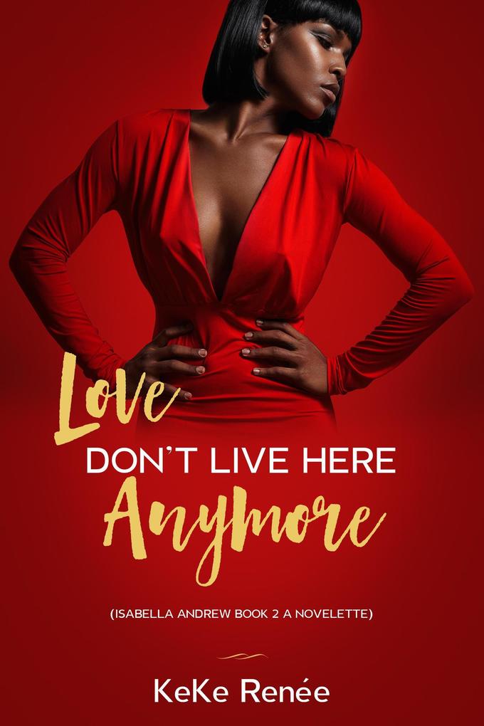 Love Don‘t Live Here Anymore Isabella Andrew Book 2