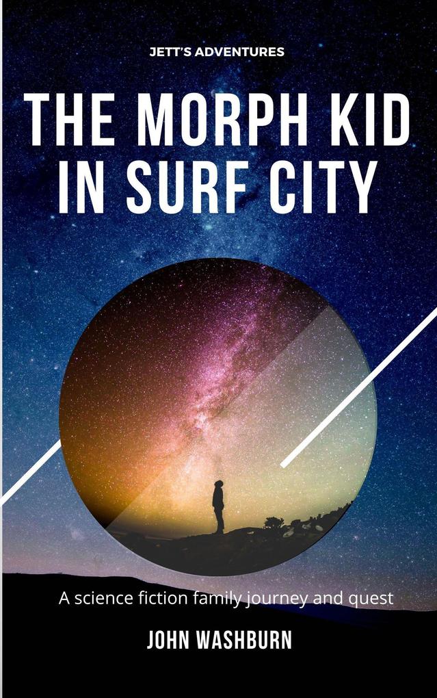 The Morph Kid In Surf City (Series 1 #1)