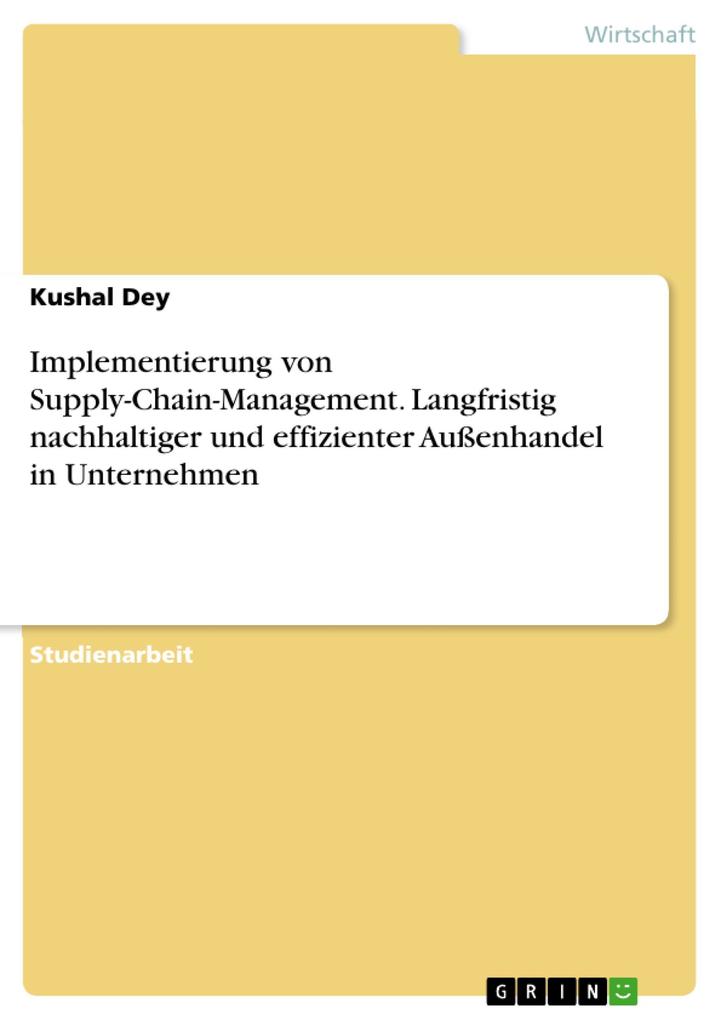 Implementierung von Supply-Chain-Management. Langfristig nachhaltiger und effizienter Außenhandel in Unternehmen