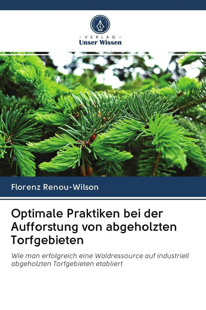 Optimale Praktiken bei der Aufforstung von abgeholzten Torfgebieten