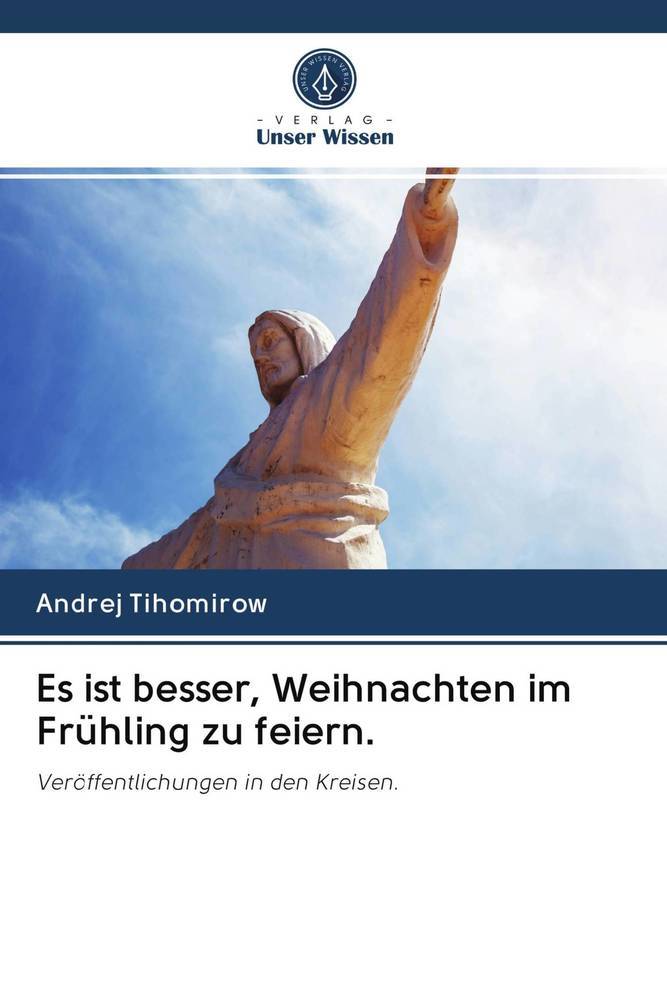 Es ist besser Weihnachten im Frühling zu feiern.