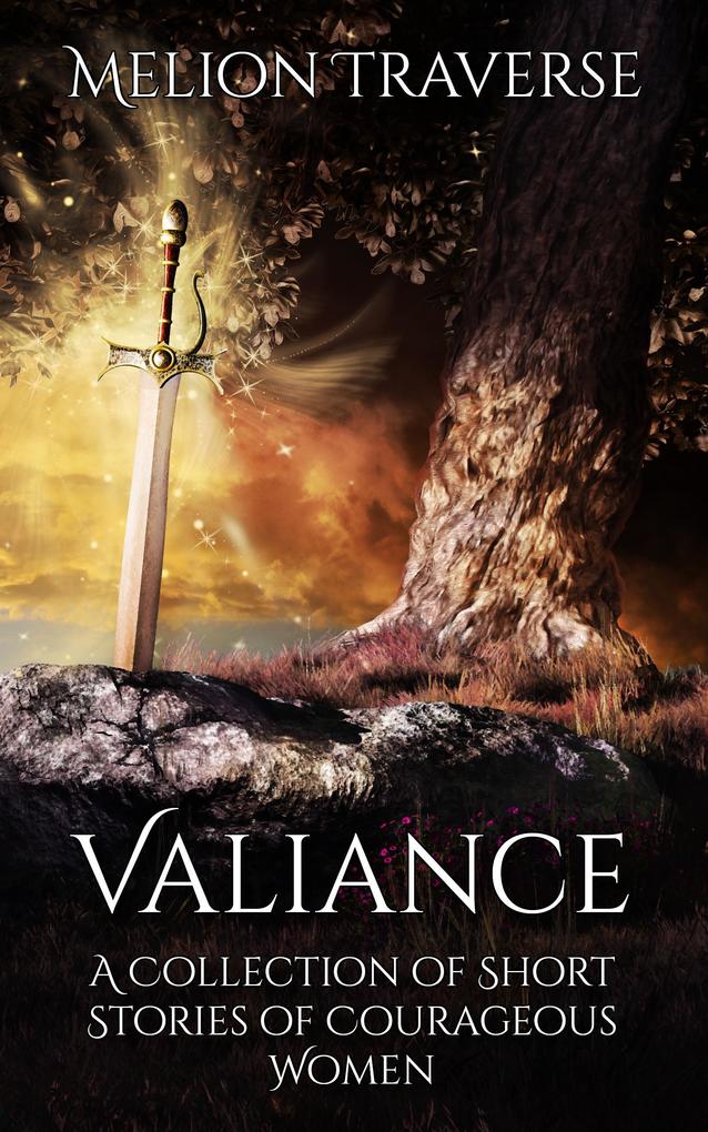 Valiance: A Collection of Short Stories of Courageous Women