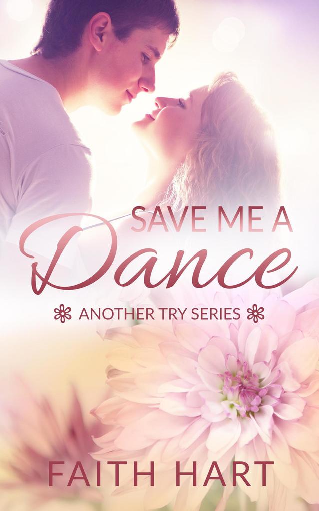 Save Me a Dance: A Contemporary Romance Novella (Another Try)
