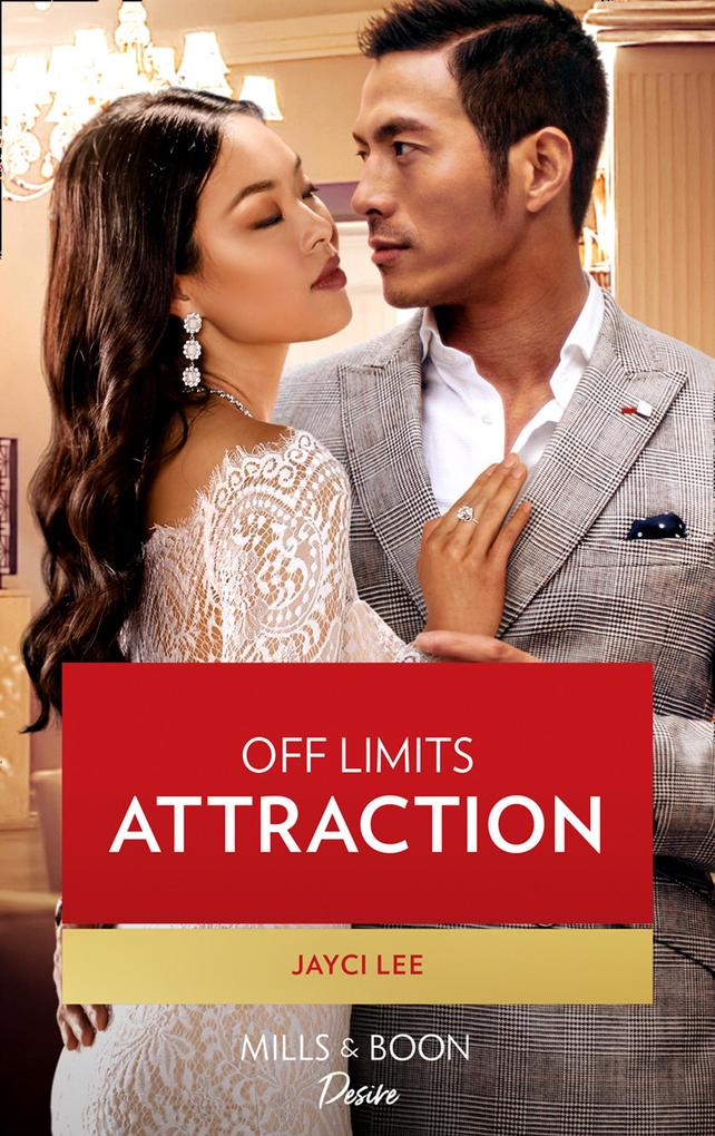 Off Limits Attraction (The Heirs of Hansol Book 3) (Mills & Boon Desire)