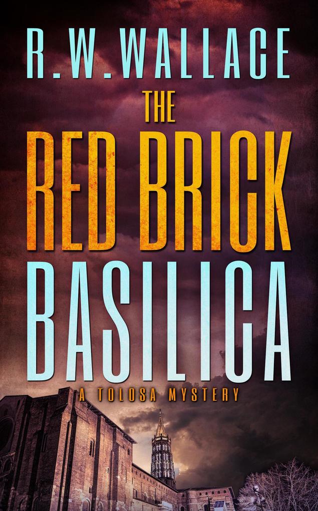 The Red Brick Basilica (Tolosa Mysteries #2)