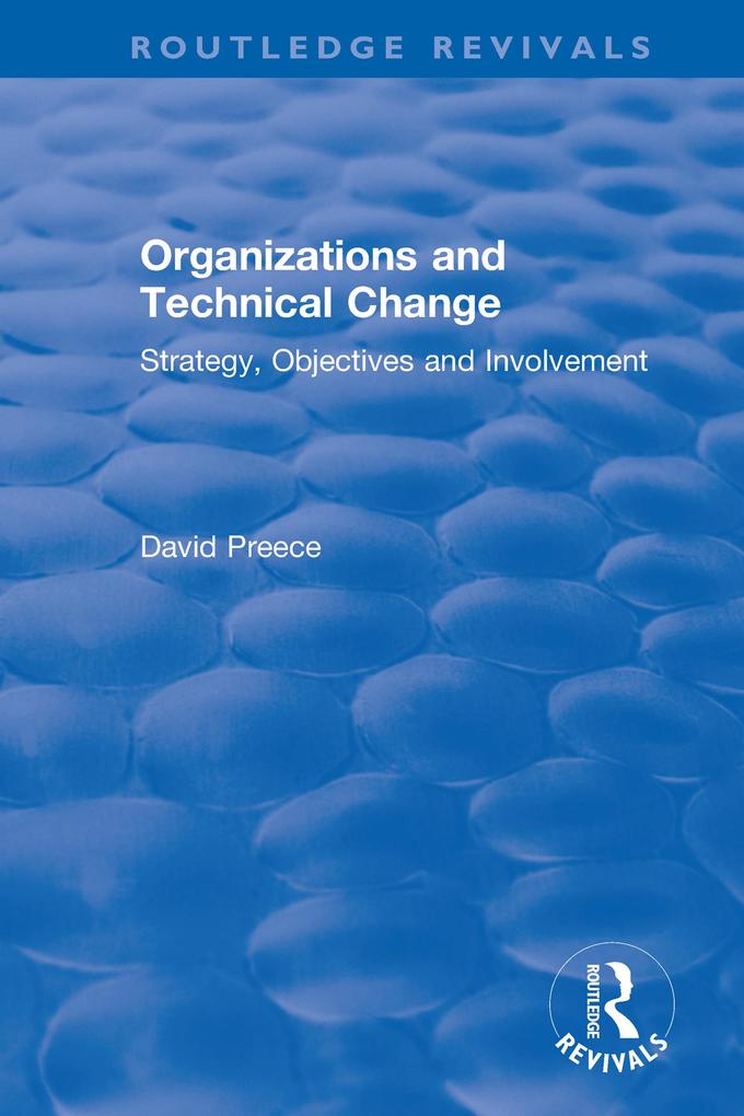Organizations and Technical Change