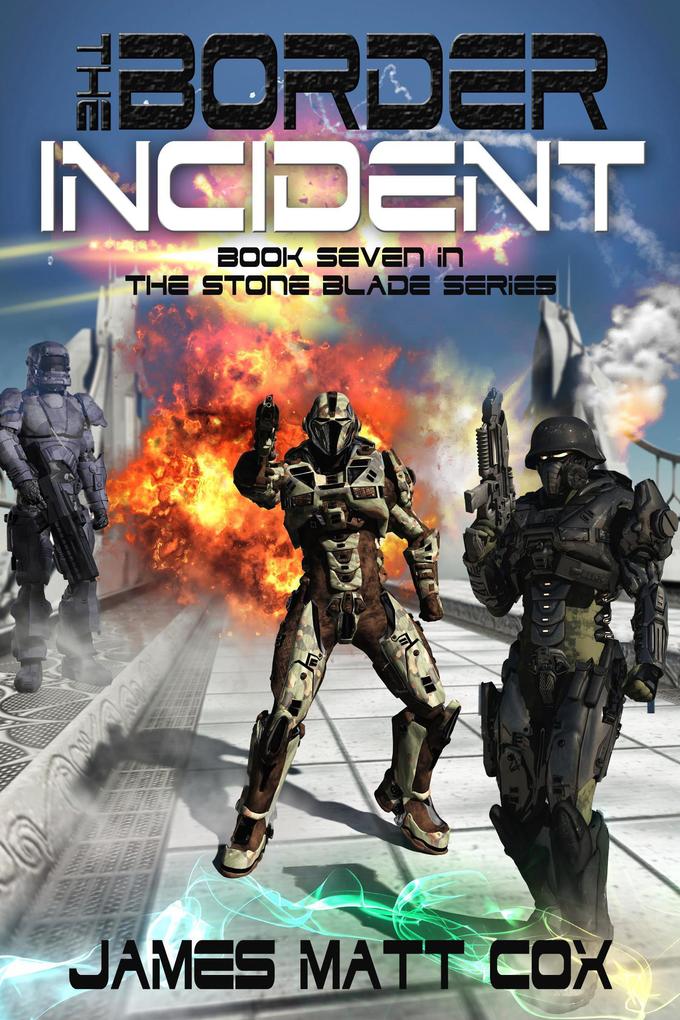 The Border Incident (Stone Blade #7)
